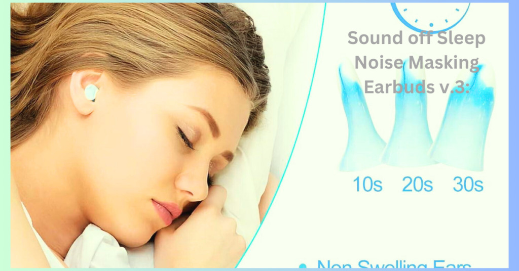 Sound off Sleep Noise Masking Earbuds v3