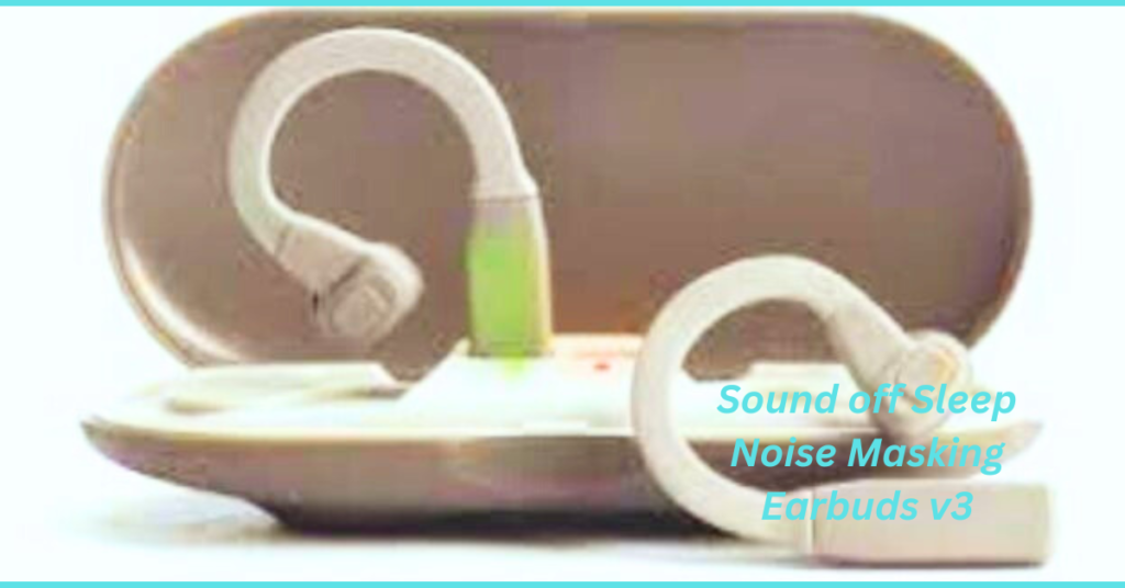 Sound off Sleep Noise Masking Earbuds v3